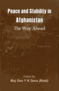 Peace and Stability in Afghanistan: The Way Ahead
