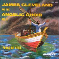 Peace Be Still - Rev. James Cleveland and the Angelic Choir