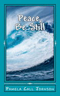 Peace, Be Still