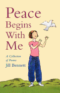 Peace Begins with Me - Bennett, Jill (Editor)