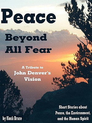 Peace Beyond All Fear: A Tribute to John Denver's Vision - Bruce, Hank