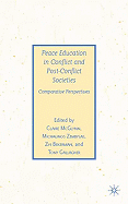 Peace Education in Conflict and Post-Conflict Societies: Comparative Perspectives