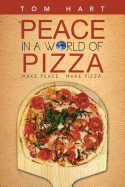 Peace in a World of Pizza