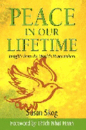 Peace in Our Lifetime: Insights from the World's Peacemakers - Skog, Susan