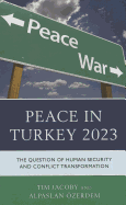 Peace in Turkey 2023: The Question of Human Security and Conflict Transformation