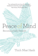 Peace of Mind: Becoming Fully Present