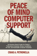 Peace of Mind Computer Support: Patented Managed It Security Services, Cloud Computing, Cybersecurity Laws, Risk Management, Disaster Recovery Handbook ... Break the 3-Year Cycle. Save Money on It.