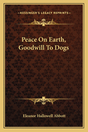 Peace On Earth, Goodwill To Dogs