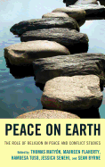 Peace on Earth: The Role of Religion in Peace and Conflict Studies