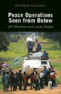 Peace Operations Seen from Below: U.N. Missions and Local People