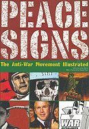 Peace Signs: The Anti-War Movement Illustrated