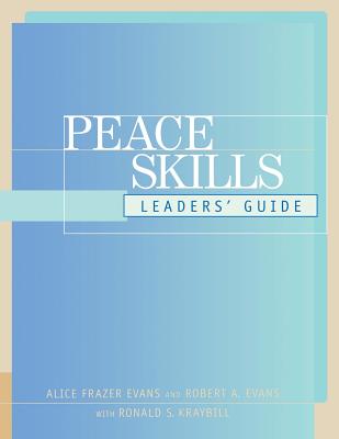 Peace Skills: Leaders' Guide - Evans, Alice Frazer, and Evans, Robert a