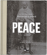 Peace: The Words and Inspiration of Mahatma Gandhi