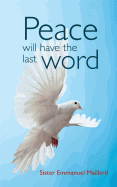 Peace Will Have the Last Word