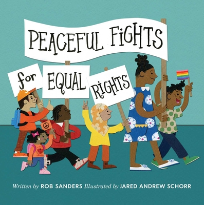 Peaceful Fights for Equal Rights - Sanders, Rob, Mr.