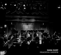 Peaceful Ghosts: Live with Deutsches Filmorchester Babelsberg - Nada Surf