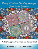 Peaceful Patterns Coloring Therapy Joy Is in the Journey: Adult and Childrens Coloring Book, Color Therapy