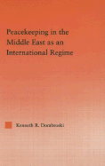 Peacekeeping in the Middle East as an International Regime