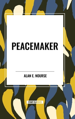 Peacemaker - Nourse, Alan E