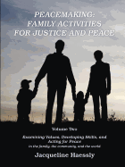 Peacemaking: Family Activities for Justice and Peace, Vol. 2