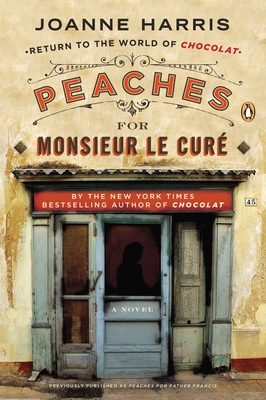 Peaches for Monsieur le Cur?: Peaches for Monsieur le Cur? A Novel - Harris, Joanne