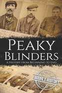 Peaky Blinders: A History from Beginning to End