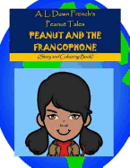Peanut and the Francophone: Story and Colouring Book