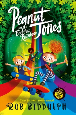 Peanut Jones and the End of the Rainbow - Biddulph, Rob