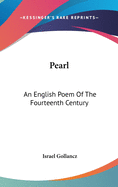 Pearl: An English Poem Of The Fourteenth Century