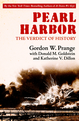Pearl Harbor: The Verdict of History - Prange, Gordon W, and Goldstein, Donald M, and Dillon, Katherine V