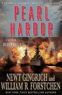 Pearl Harbor - Gingrich, Newt, Dr., and Forstchen, William R, Dr., Ph.D., and Hanser, Albert S (Consultant editor)