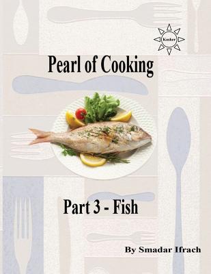 Pearl of cooking - part 3 - fish: English - Ifrach, Smadar