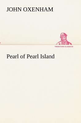 Pearl of Pearl Island - Oxenham, John