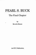 Pearl S. Buck: The Final Chapter - Rizzon, Beverly