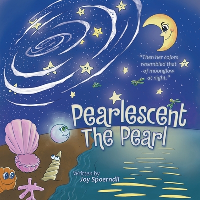 Pearlescent the Pearl - Spoerndli, Joy