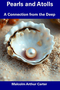 Pearls and Atolls: A Connection from the Deep