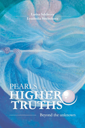 Pearls of the Higher truths: Encounters with the Higher Cosmic Consciousness