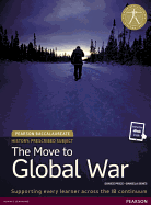 Pearson Baccalaureate History: The Move to Global War Bundle