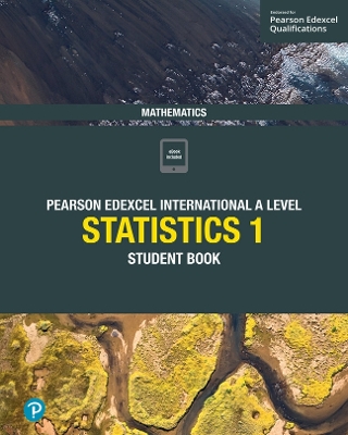 Pearson Edexcel International A Level Mathematics Statistics 1 Student Book - Skrakowski, Joe, and Smith, Harry