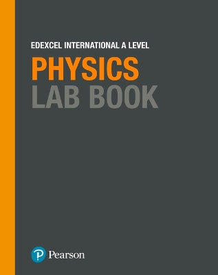 Pearson Edexcel International A Level Physics Lab Book - 