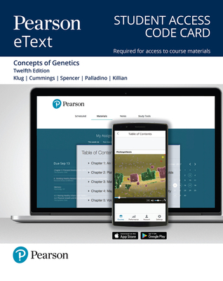 Pearson Etext Concepts of Genetics -- Access Card - Klug, William S, and Cummings, Michael R, and Spencer, Charlotte A