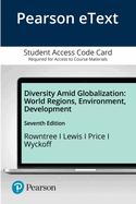 Pearson Etext Diversity Amid Globalization: World Regions, Environment, Development -- Access Card