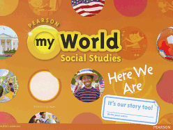 Pearson My World Social Studies - Bennett, Linda, and Cummins, Jim, and Kracht, James B