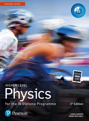 Pearson Physics for the IB Diploma Higher Level - Hamper, Chris, and Micthell, Emma