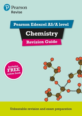 Pearson REVISE Edexcel AS/A Level Chemistry Revision Guide inc online edition - 2023 and 2024 exams - Saunders, Nigel