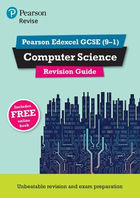 Pearson REVISE Edexcel GCSE Computer Science Revision Guide inc online edition - 2023 and 2024 exams - Weidmann, Ann, and Selby, Cynthia