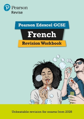 Pearson Revise Edexcel GCSE French: Revision Workbook - for 2026 and 2027 exams (new specification) - Glover, Stuart, and Smith, Harry (Series edited by)