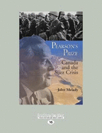 Pearson's Prize: Canada and the Suez Crisis