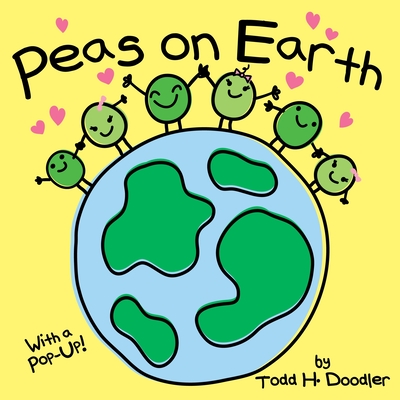 Peas on Earth - Doodler, Todd H