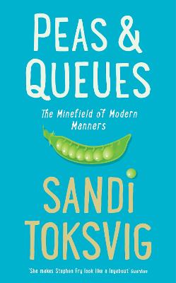 Peas & Queues: The Minefield of Modern Manners - Toksvig, Sandi